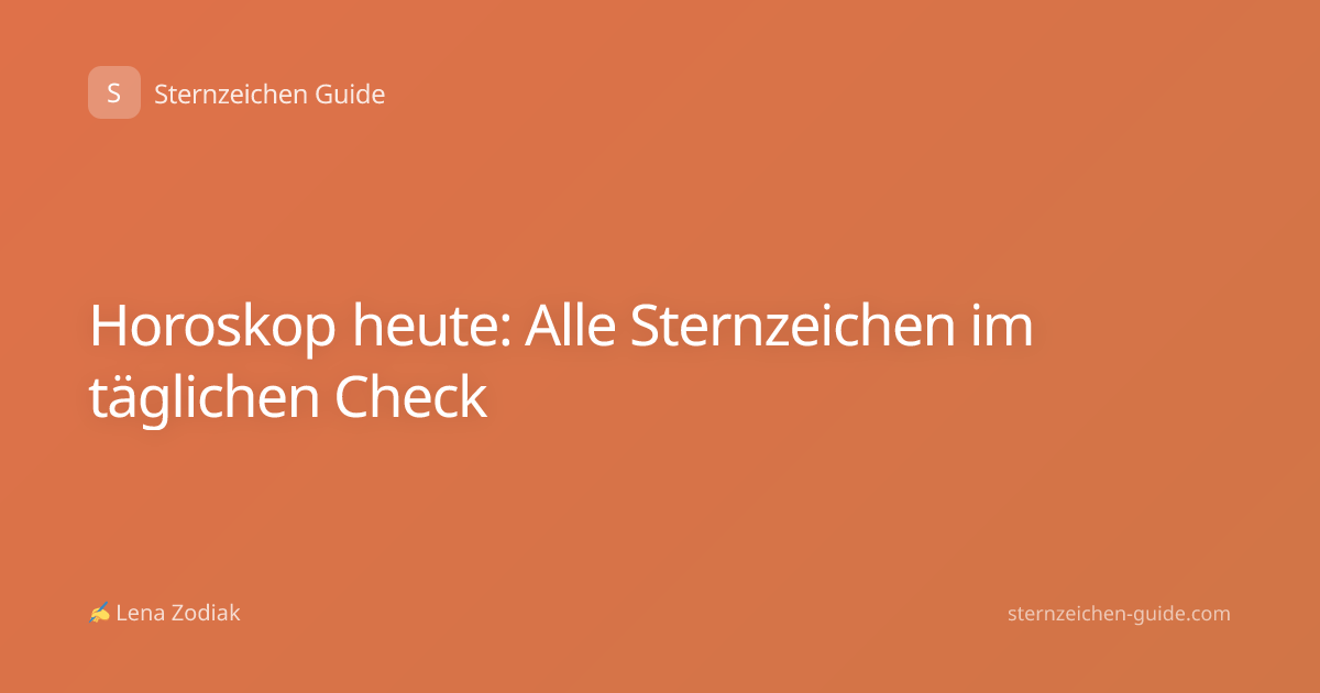 Horoskop heute: Alle Sternzeichen im täglichen Check
