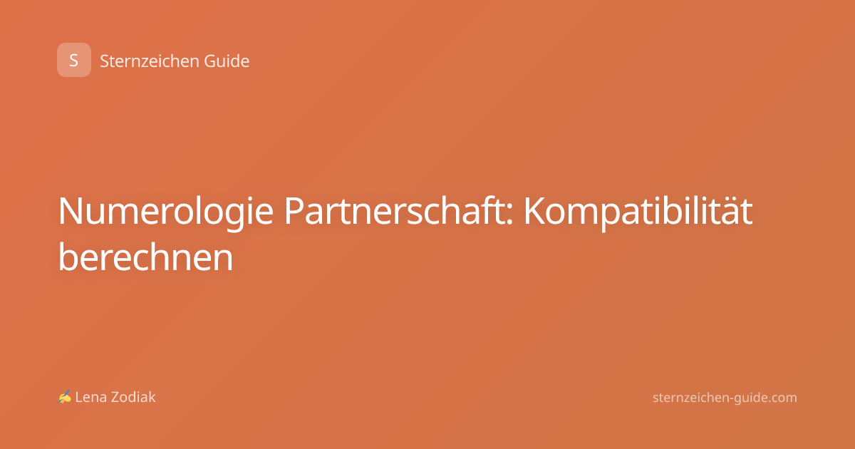 Numerologie Partnerschaft: Kompatibilität berechnen