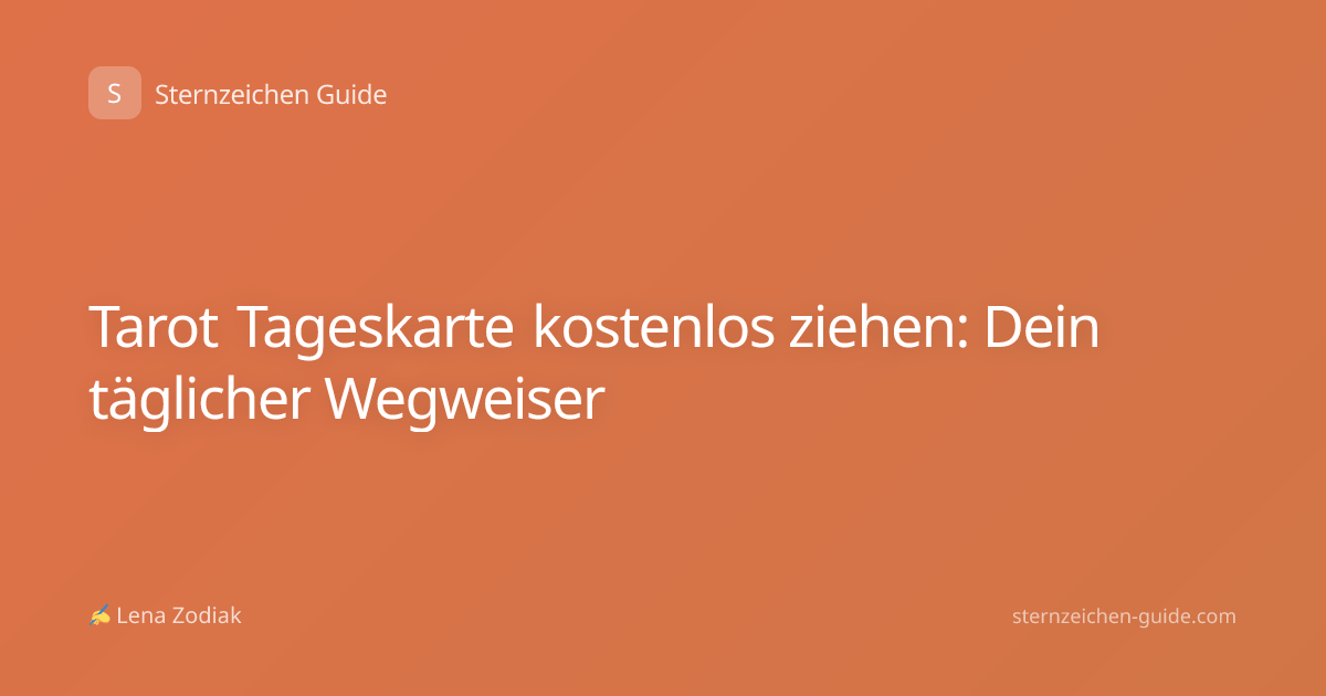 Tarot Tageskarte kostenlos ziehen: Dein täglicher Wegweiser